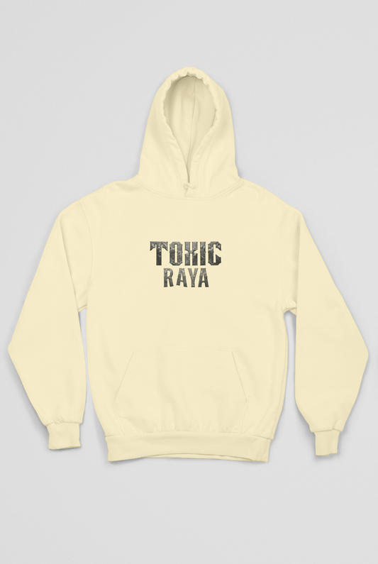 Beige hoodie with 'Toxic Raya' text on the front and graphic design on the back.